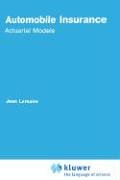 Automobile Insurance: Actuarial Models