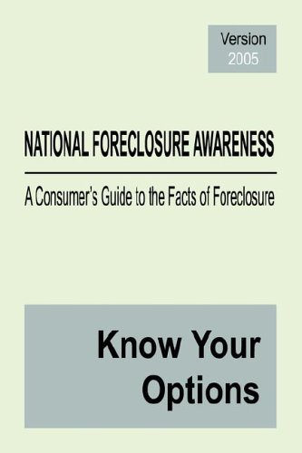 National Foreclosure Awareness: A Consumer’s Guide to the Facts of Foreclosure