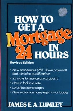 How to Get a Mortgage in 24 Hours