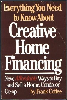 Everything You Need to Know About Creative Home Financing