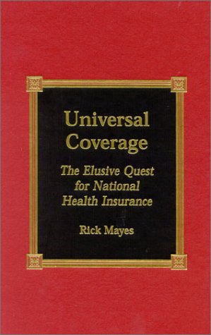 Universal Coverage: The Elusive Quest for National Health Insurance