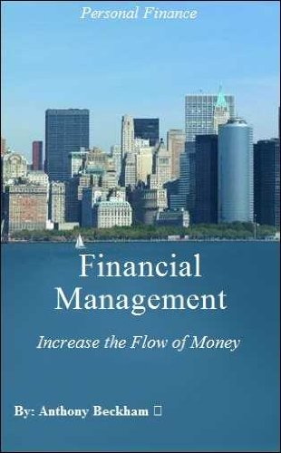 Financial Management: The Ultimate Tips & Tricks eBook Guide to Increase the Flow of Money – Financial Planning – Budgeting – Investing – Consumer Guides – Reference