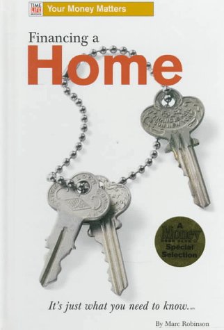 Financing a Home Your Basic Money Matters