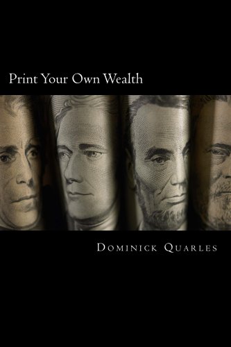 Print Your Own Wealth