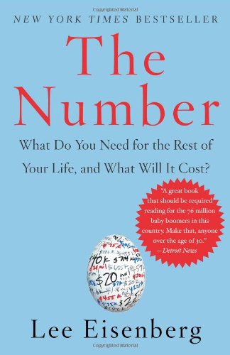 The Number: What Do You Need for the Rest of Your Life and What Will It Cost?