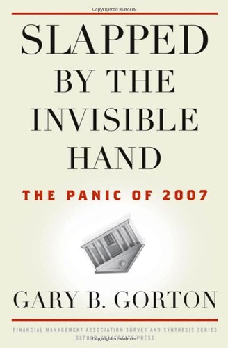 Slapped by the Invisible Hand: The Panic of 2007