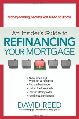 An Insider’s Guide to Refinancing Your Mortgage: Money-Saving Secrets You Need to Know