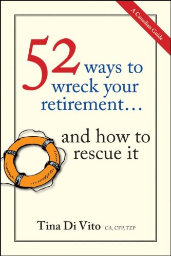 52 Ways to Wreck Your Retirement: …And How to Rescue It
