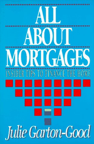 All About Mortgages: Insider Tips to Finance the Home
