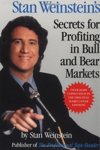 Stan Weinstein’s Secrets For Profiting in Bull and Bear Markets