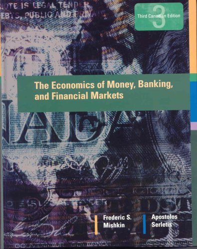 The Economics of Money, Banking, and Financial Markets, Third Canadian Edition