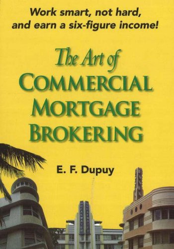 The Art of Commercial Mortgage Brokering