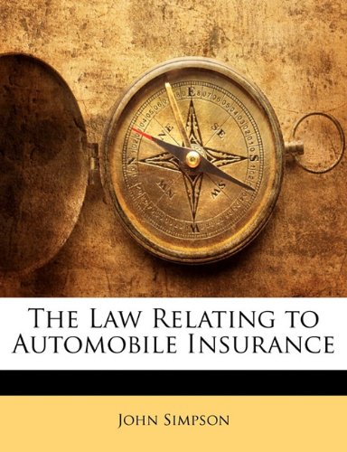 The Law Relating to Automobile Insurance