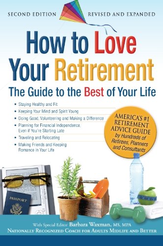 How to Love Your Retirement: The Guide to the Best of Your Life (Hundreds of Heads Survival Guides)