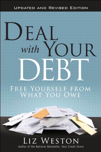 Deal with Your Debt: Free Yourself from What You Owe, Updated and Revised