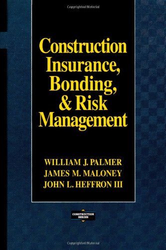 Construction Insurance, Bonding, and Risk Management
