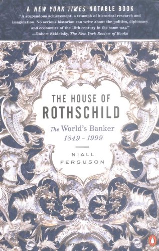 The House of Rothschild: Volume 2: The World’s Banker: 1849-1999