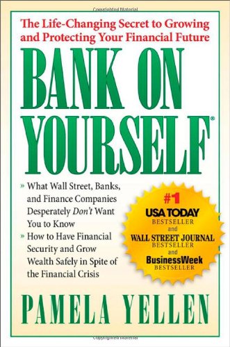 Bank On Yourself: The Life-Changing Secret to Protecting Your Financial Future