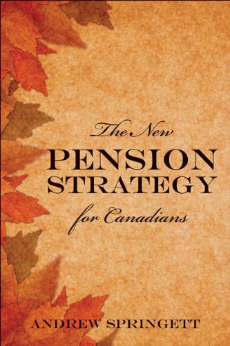 The New Pension Strategy for Canadians II