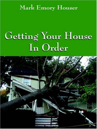 Getting Your House in Order: For People with Homeowners Insurance