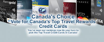 Canada's Choice - Vote for Canada's Top Travel Rewards Credit Cards