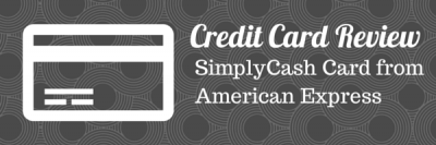 Credit Card Review – SimplyCash Card from American Express