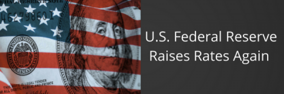 U.S. Federal Reserve Raises Rates Again + MORE Jun 17th