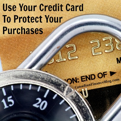 Use Your Credit Card To Protect Your Purchases