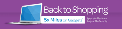 August 17 Update: 5x AIR MILES on Back to School Gadgets, Last day for 25,000 Avios contest, up to 50% off when buying MileagePlus miles