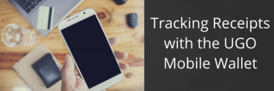 Tracking Receipts with the UGO Mobile Wallet