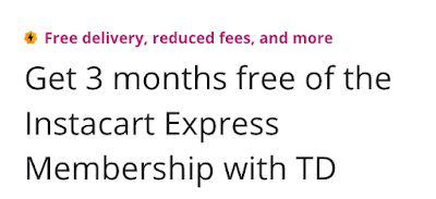 September 23 Update: Get three free months of Instacart Express with select TD cards & Air Canada Aeroplan Birthday Bonus