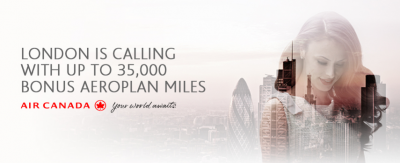 Air Canada: Earn up to 35,000 Bonus Aeroplan Miles between Canada or the U.S. and London