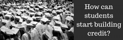 How Can Students Build Credit?