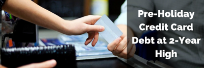 Pre Holiday Credit Card Debt Already at 2-Year High