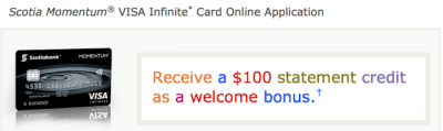 Scotia Momentum VISA Infinite - $100 Statement Credit when you spend $500 in the first three months (Essentially 1st year free)