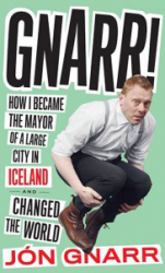 Jon Gnarr, Iceland’s most unlikely of mayors