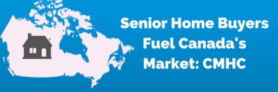 Senior Home Buyers Are Fuelling the Market: CMHC