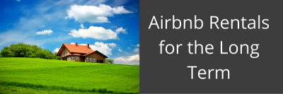 Airbnb Rentals for the Long Term
