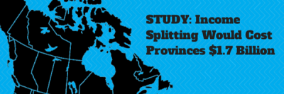 Income Splitting Would Cost Provinces $1.7 Billion Each Year