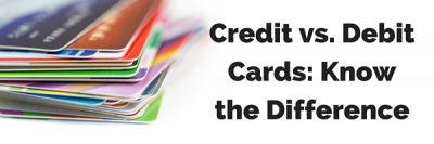 Credit vs. Debit: Know the Differences