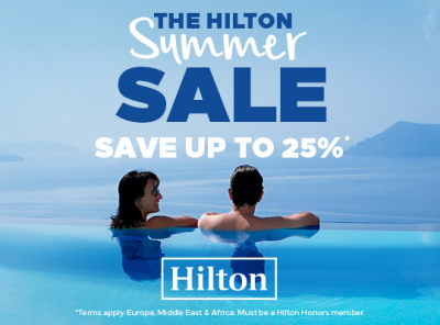 Hilton Summer Sale - Save up to 25% on weekend stays in the UK, Europe, Middle East and Africa