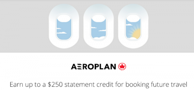 Earn up to $250 in statement credits when booking Air Canada flights with an Aeroplan co-brand credit card
