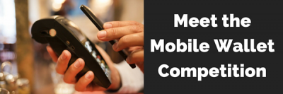 Meet the Mobile Wallet Competition