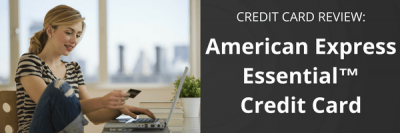 Review: American Express Essential™ Credit Card