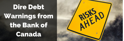 Dire Debt Warnings from the Bank of Canada: Financial System Review
