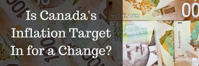 Is Canada’s Inflation Target In For a Change?